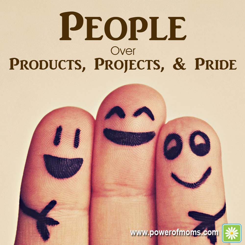 People Over Products, Projects, and Pride