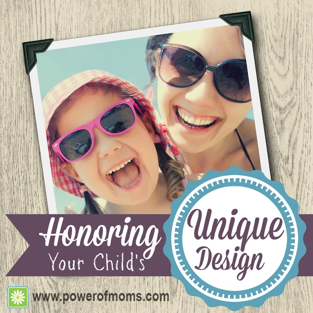 Honoring Your Child’s Unique Design