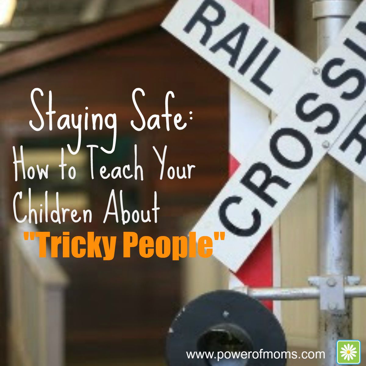 Staying Safe: How to Teach Your Children About “Tricky People”