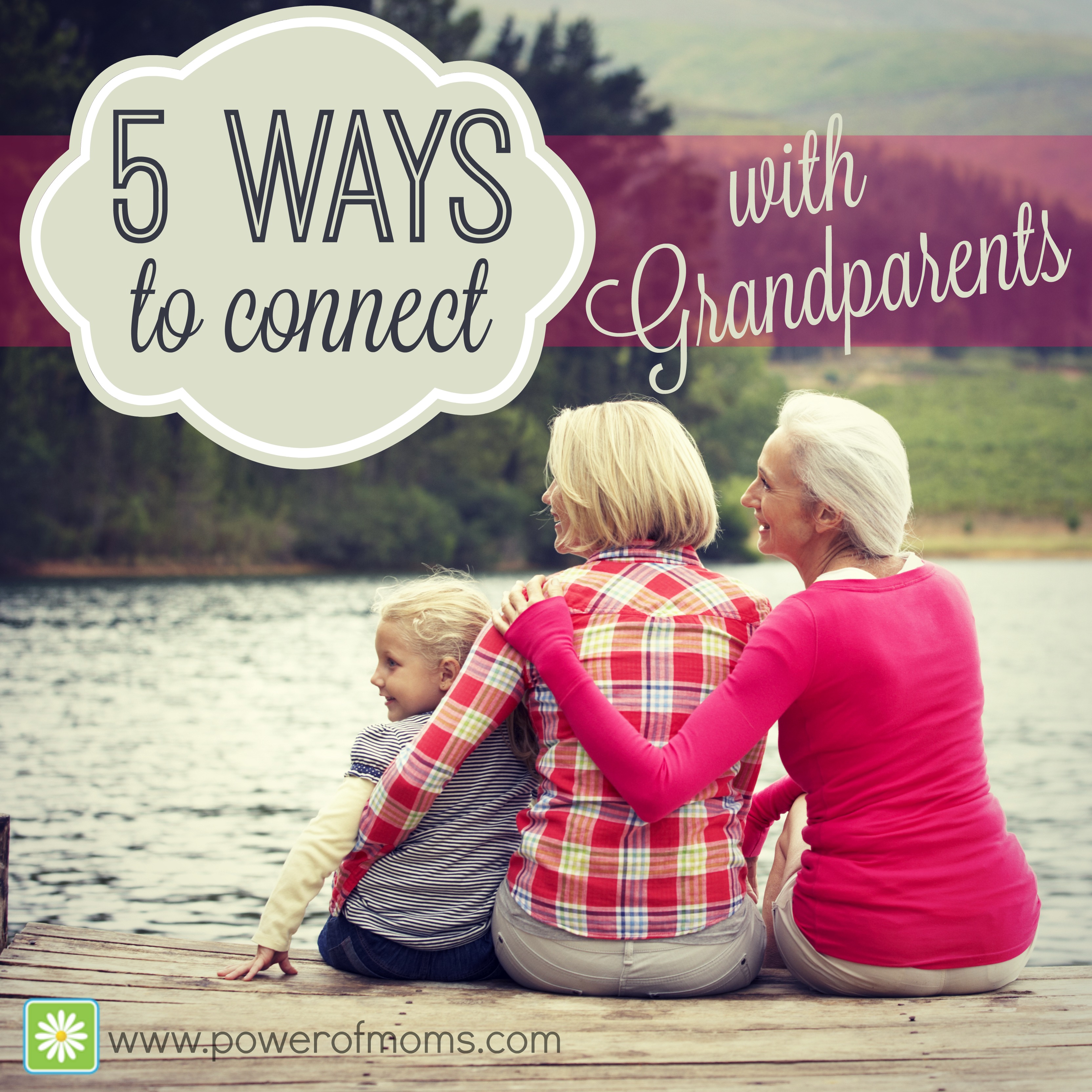 Five Ways to Connect with Grandparents