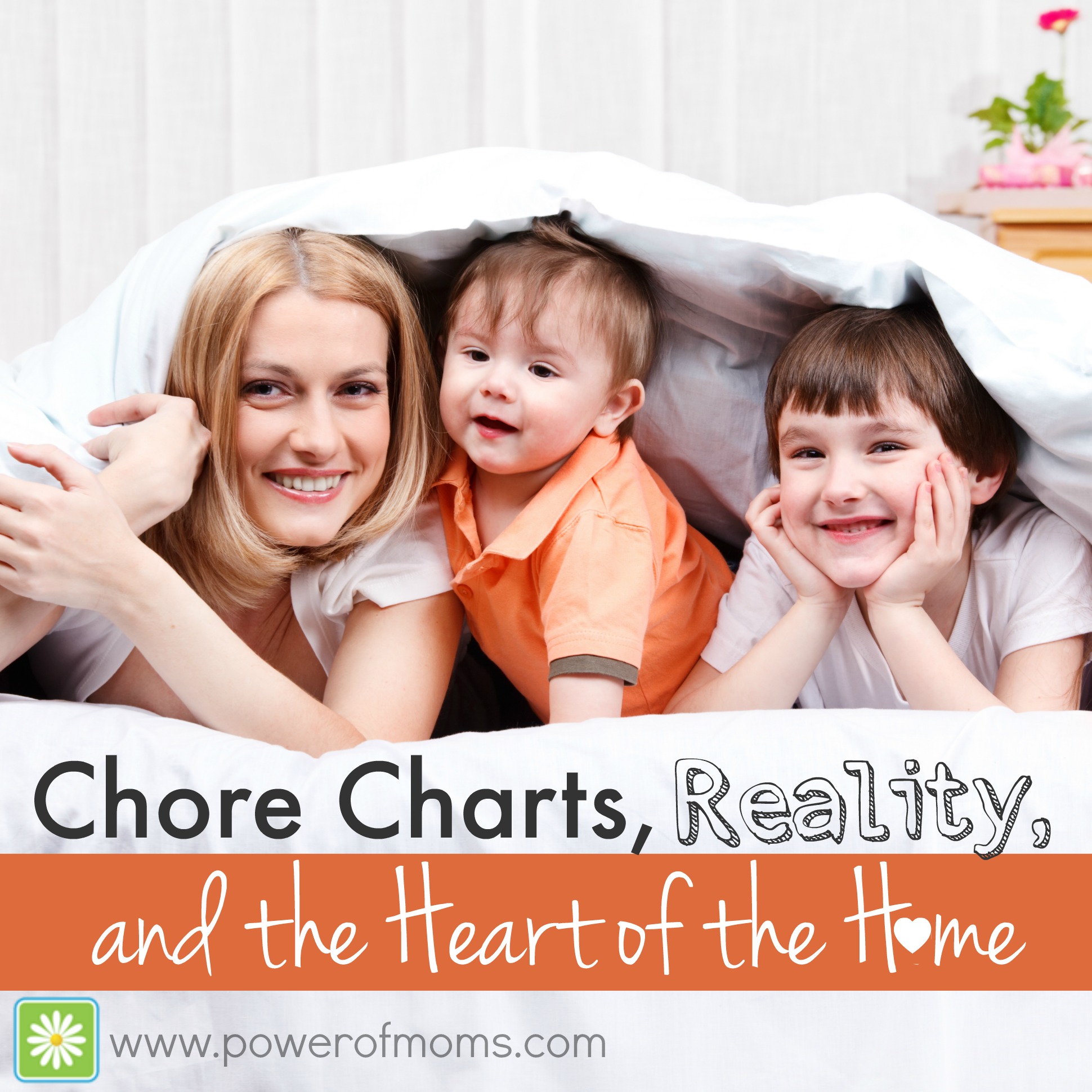 Chore Charts, Reality, and the Heart of the Home